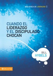 Cover of: Cuando El Liderazgo Y El Discipulado Chocan