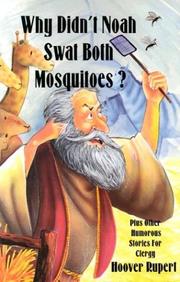 Cover of: Why didn't Noah swat both mosquitoes? by Hoover Rupert