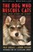 Cover of: The Dog Who Rescues Cats