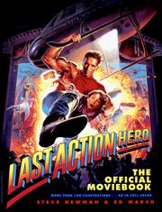 Cover of: Last Action Hero: The Official Movie Book: from the story by Zak Penn & Adam Leff and the screenplay by Shane Black & David Arnott