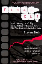 Cover of: Final cut: art, money, and ego in the making of Heaven's gate, the film that sank United Artists