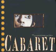 Cover of: Cabaret by Joe Masteroff, John Kander, Fred Ebb, Joan Marcus, Rivka Katvan, Linda Sunshine