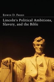 Cover of: Lincolns Political Ambitions Slavery and the Bible