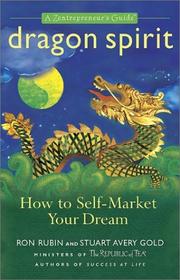 Cover of: Dragon Spirit: How to Self-Market Your Dream--A Zentrepreneur's Guide