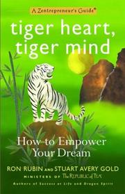 Cover of: Tiger Heart, Tiger Mind: How to Empower Your Dream--A Zentrepreneur's Guide