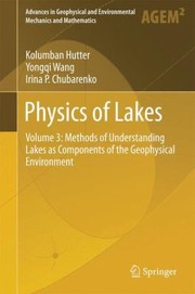 Cover of: Physics of Lakes
            
                Advances in Geophysical and Environmental Mechanics and Mathematics