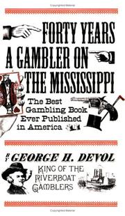 Cover of: Forty years a gambler on the Mississippi by George H. Devol
