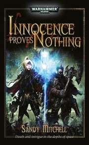 Cover of: Innocence Proves Nothing
            
                Warhammer 40000 Novels Paperback