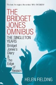 Novels (Bridget Jones's Diary / Bridget Jones - The Edge of Reason) by Helen Fielding
