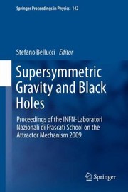 Cover of: Supersymmetric Gravity And Black Holes
