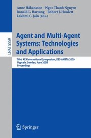Agent and MultiAgent Systems Technologies and Applications
            
                Lecture Notes in Computer Science  Lecture Notes in Artific by Anne Hakansson