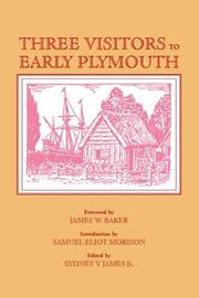 Cover of: Three Visitors to Early Plymouth by John Pory, Isaak De Rasieres, Issack de Rasieres, Isaack De Rasieres, Emmanuel Altham