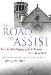 Cover of: The Road To Assisi: The Essential Biography Of St. Francis