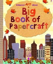 Cover of: Big Book of Papercraft
            
                Usborne Art Ideas