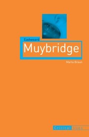 Cover of: Eadweard Muybridge                            Critical Lives Reaktion Books