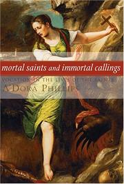 Cover of: Mortal saints & immortal callings by A'Dora Phillips