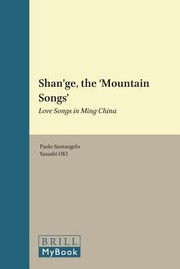 Shange The Mountain Songs Love Songs In Ming China by Yasushi Oki