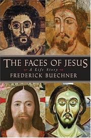 Cover of: The Faces of Jesus by Frederick Buechner