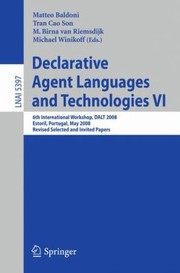 Cover of: Declarative Agent Languages and Technologies VI
            
                Lecture Notes in Artificial Intelligence