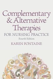 Cover of: Complementary and Alternative Therapies for Nursing Practice