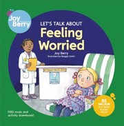 Lets Talk about Feeling Worried
            
                Lets Talk about Joy Berry Books by Joy Berry, Maggie Smith