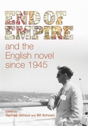 Cover of: End of Empire and the English Novel Since 1945