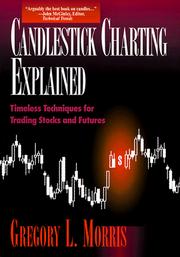 Cover of: Candlestick Charting Explained: Timeless Techniques for Trading Stocks and Futures