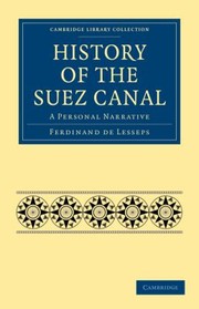 Cover of: History of the Suez Canal
            
                Cambridge Library Collection  Technology