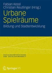 Cover of: Urbane Spielr Ume
            
                Sozialraumforschung Und Sozialraumarbeit