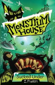 Cover of: Sucked Under
            
                Monstrum House by 