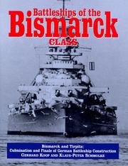 Cover of: Battleships of the Bismarck Class: Bismarck and Tirpitz : Culmination and Finale of German Battleship Construction