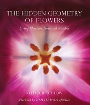 Cover of: The Hidden Geometry Of Flowers Living Rhythms Form And Number