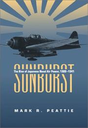 Cover of: Sunburst: The Rise of Japanese Naval Air Power, 1909-1941