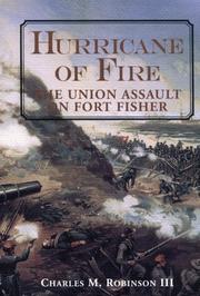 Cover of: Hurricane of fire: the Union assault on Fort Fisher