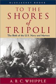 Cover of: To the shores of Tripoli: the birth of the U.S. Navy and Marines
