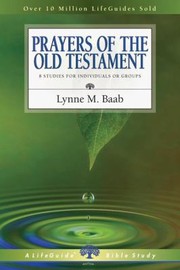 Cover of: Prayers of the Old Testament
            
                Lifeguide Bible Studies