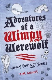 Cover of: Adventures Of A Wimpy Werewolf Hairy But Not Scary by 