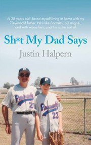 Shit My Dad Says by Justin Halpern