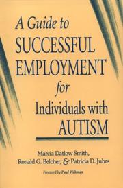 Cover of: A guide to successful employment for individuals with autism by Marcia Datlow Smith