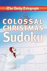 Cover of: The Daily Telegraph Colossal Christmas Sudoku