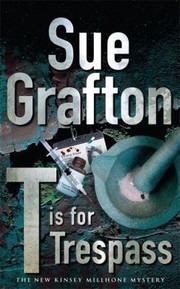 Cover of: T Is for Trespass Sue Grafton