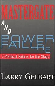 Mastergate and power failure : 2 political satires for the stage