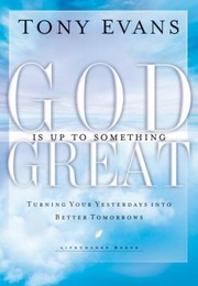 Cover of: God Is Up to Something Great
            
                Lifechange Books