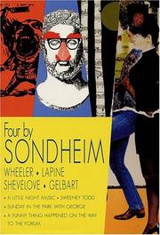 Four by Sondheim, Wheeler, Lapine, Shevelove and Gelbart by Stephen Sondheim
