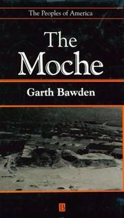 The Moche by Garth Bawden
