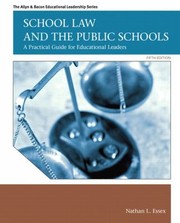 School Law and the Public Schools
            
                Allyn  Bacon Education Leadership by Nathan L. Essex