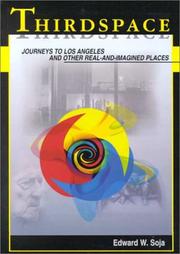 Cover of: Thirdspace: journeys to Los Angeles and other real-and-imagined places