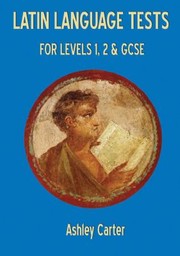 Cover of: Latin Language Tests For Levels 1 2 And Gcse by 