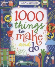 Cover of: 1000 Things To Make And Do by 