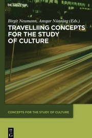 Cover of: Travelling Concepts for the Study of Culture
            
                Concepts for the Study of Culture CSC